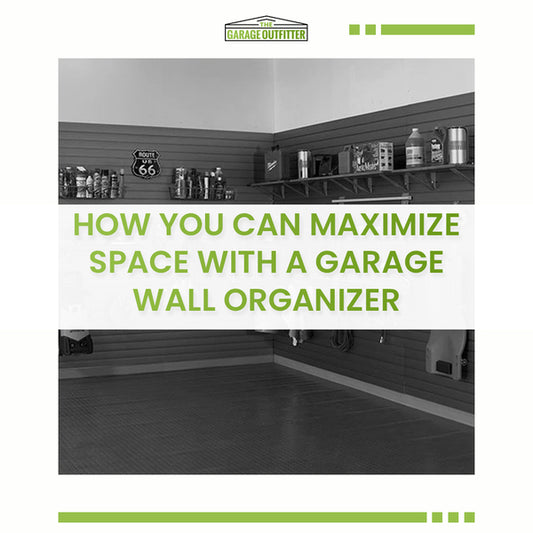 How You Can Maximize Space with a Garage Wall Organizer